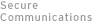 Secure Communications